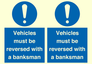 Vehicles must be reversed with a banksman